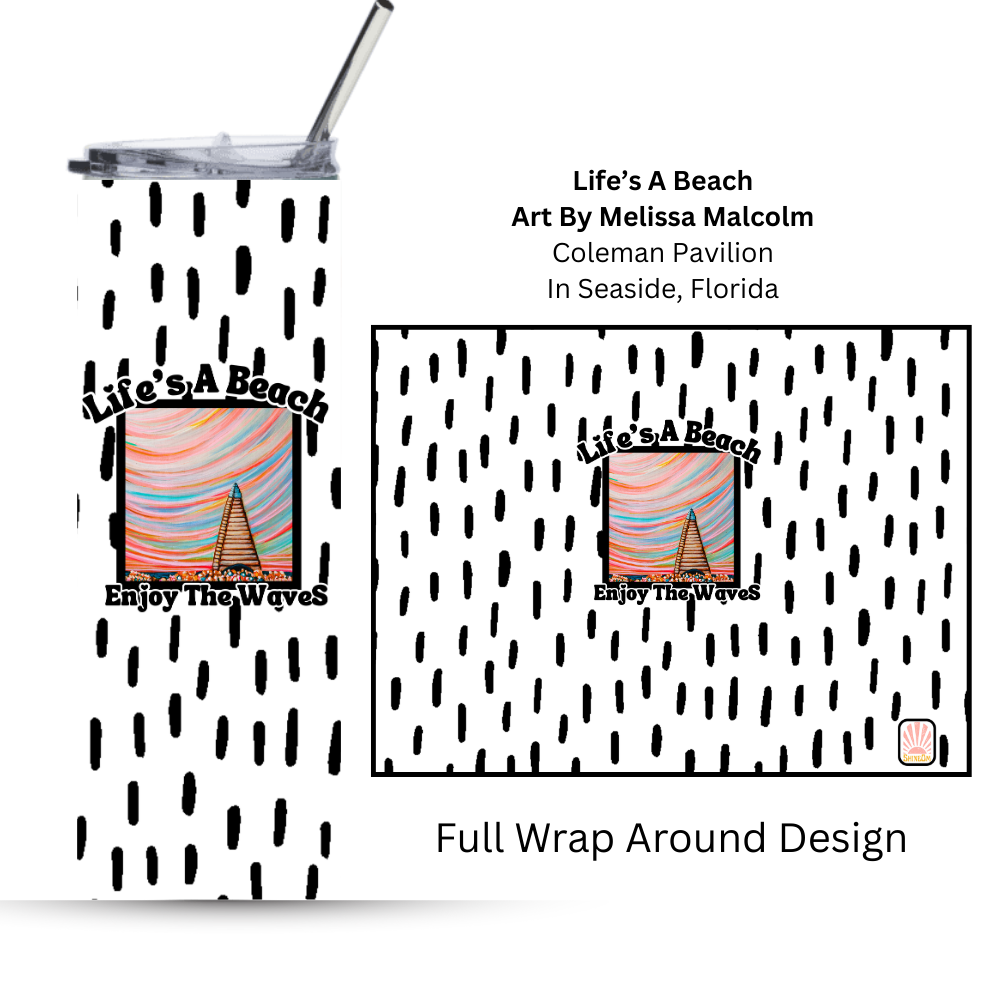 Coleman Pavilion | Lifes A Beach | 30A Collection | 20oz. Steel Tumbler with positive quote