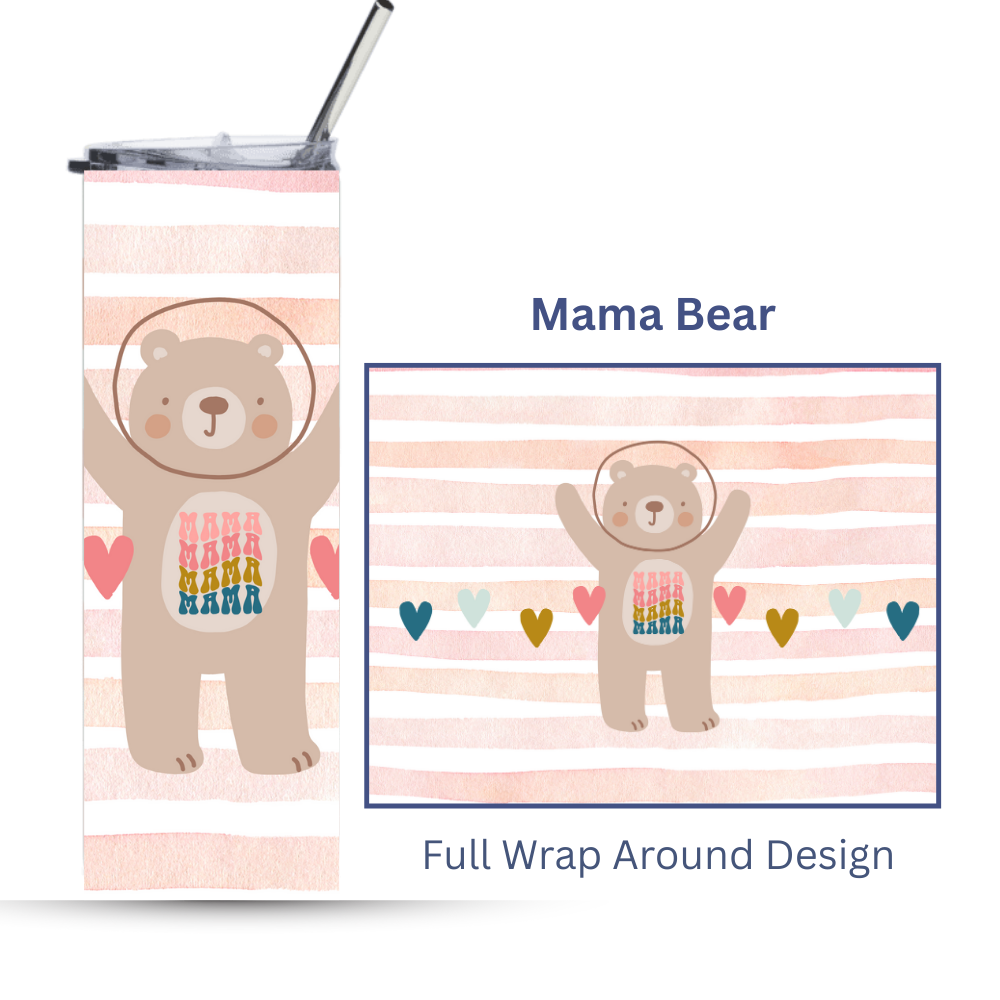 Mama Bear Tumbler| Cute Teddy Bear Mom Mug| Gift for Mom & Grandma | 20oz. Tumbler