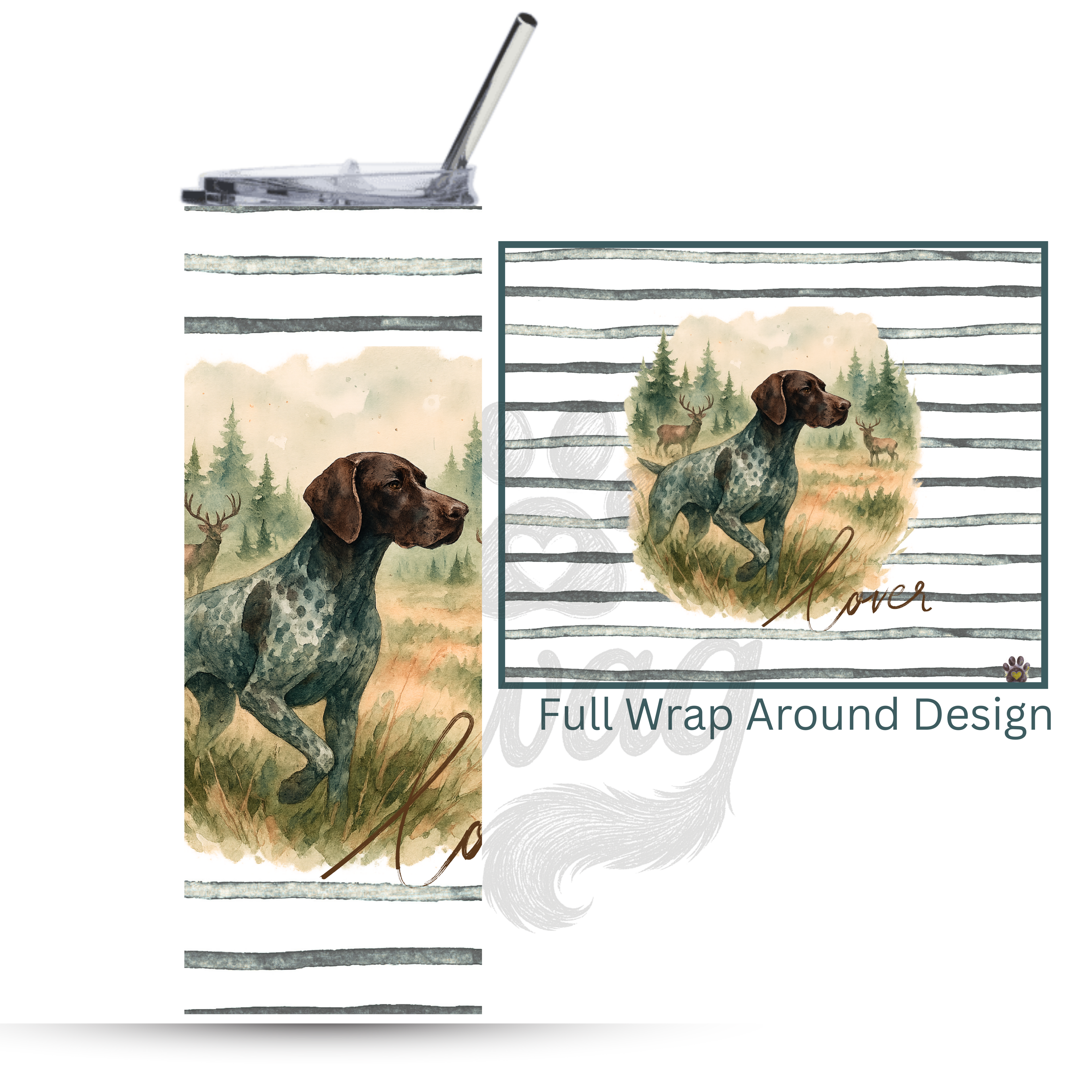 A printed wrap design mockup showing a German shorthaired pointer dog in a grassy field with trees, deer, and a rustic striped border. The left panel shows a partial wrap on a cup-like form, the right panel shows a full wrap around design, and text reads 'Full Wrap Around Design'.